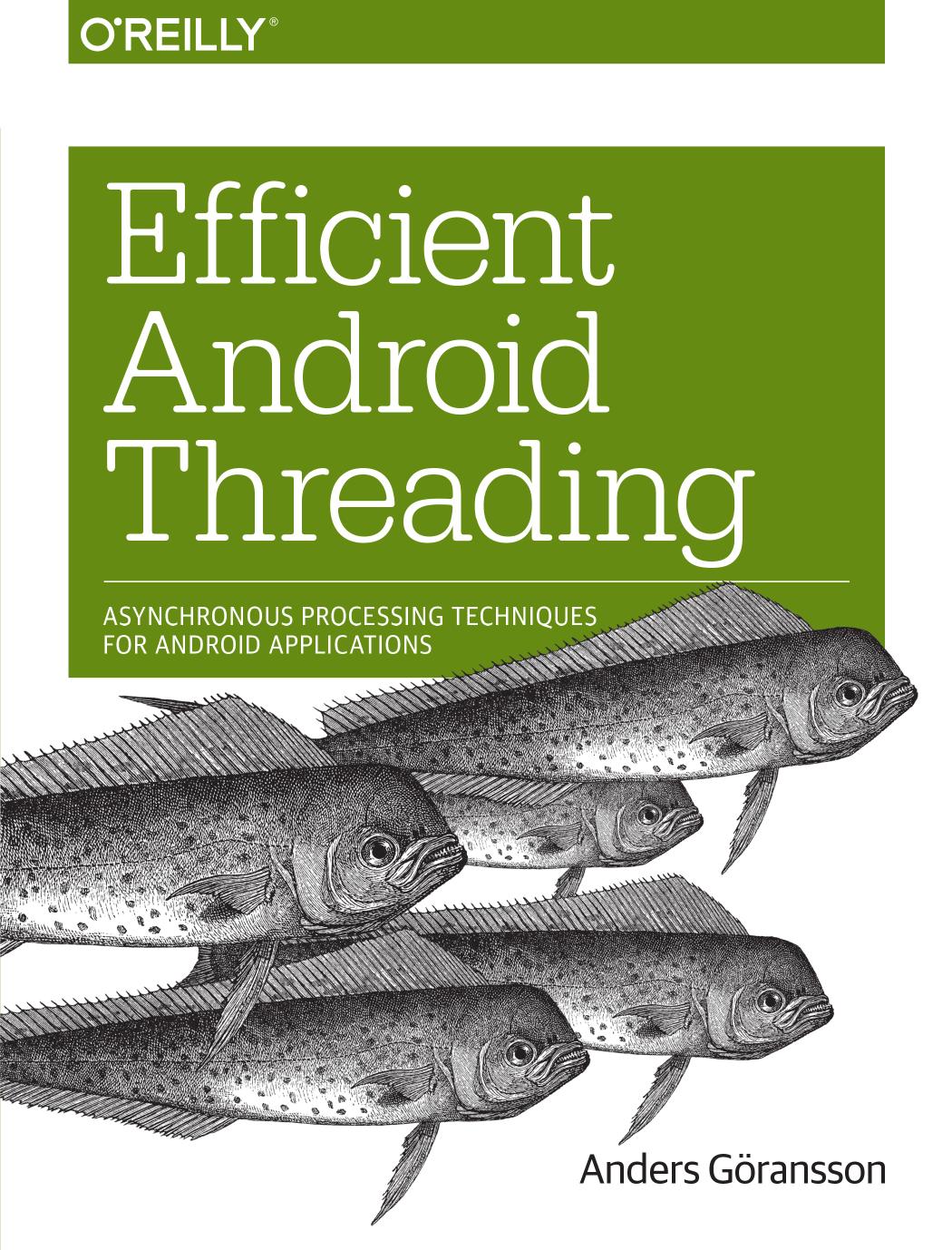 Efficient Android Threading: Asynchronous Processing Techniques for Android Applications