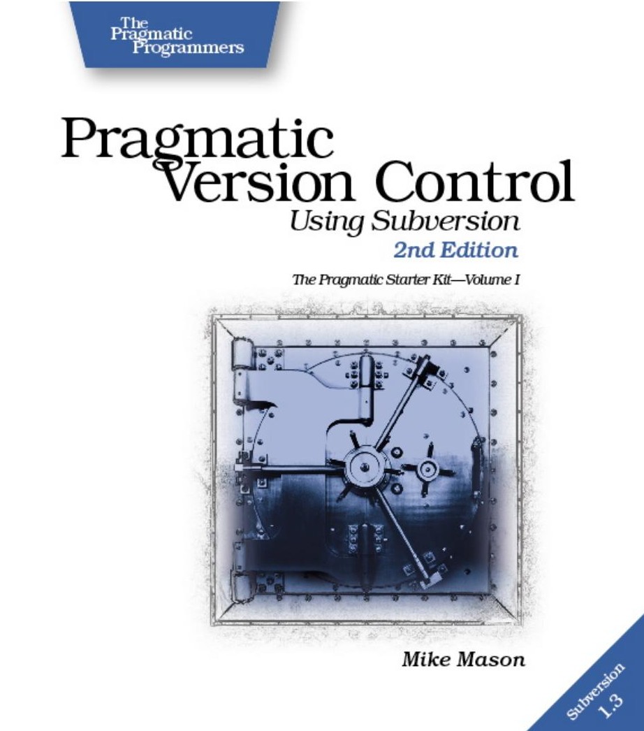 Pragmatic Version Control Using Subversion - Second Edition