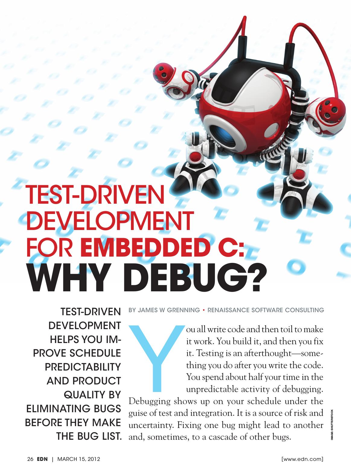 Test-Driven Development for Embedded C: Why Debug?