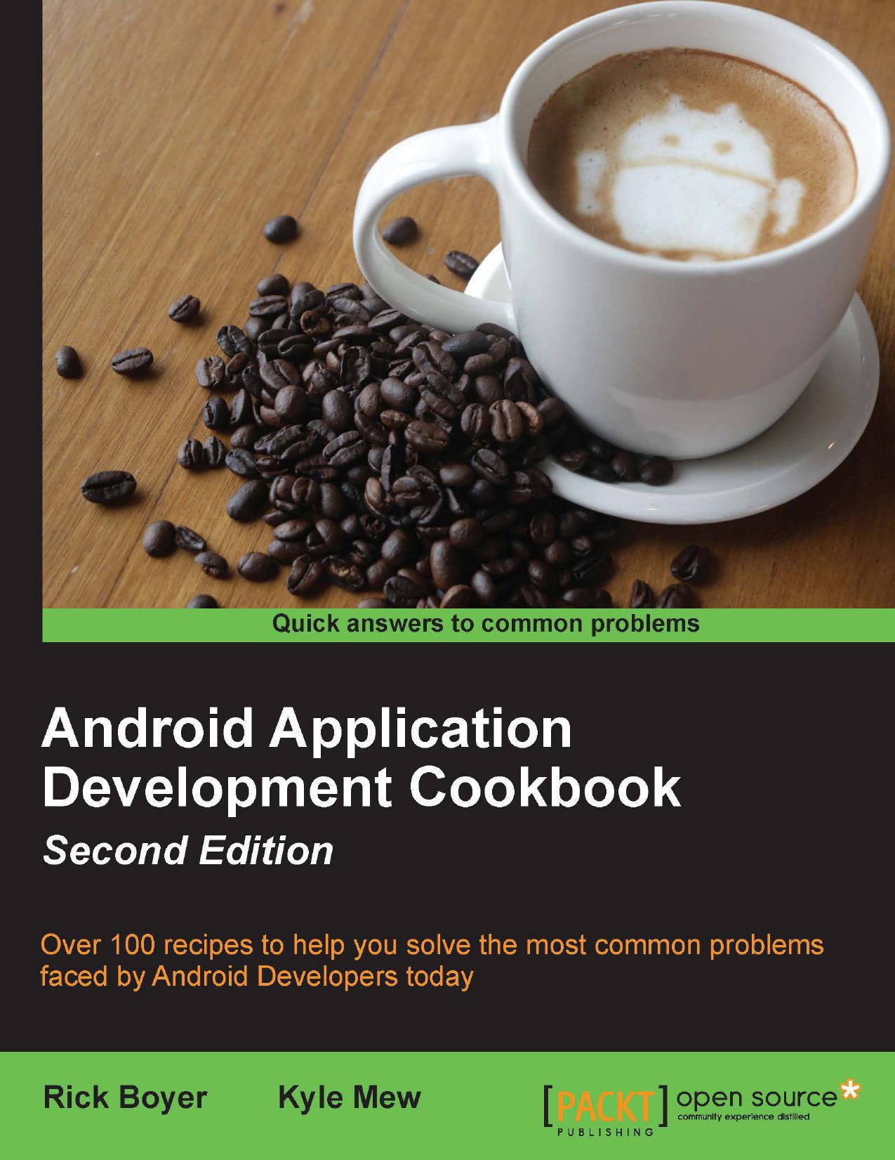 Android Application Development Cookbook - Second Edition: Over 100 Recipes to Help You Solve the Most Common Problems Faced by Android Developers Today