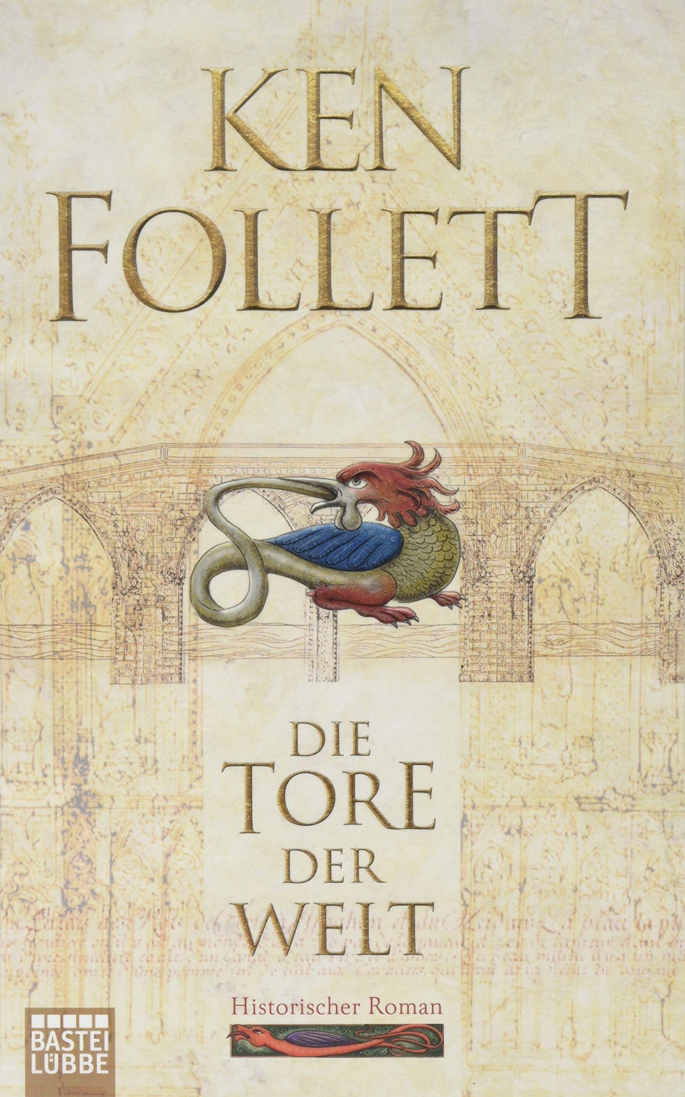 Die Tore der Welt: Historischer Roman