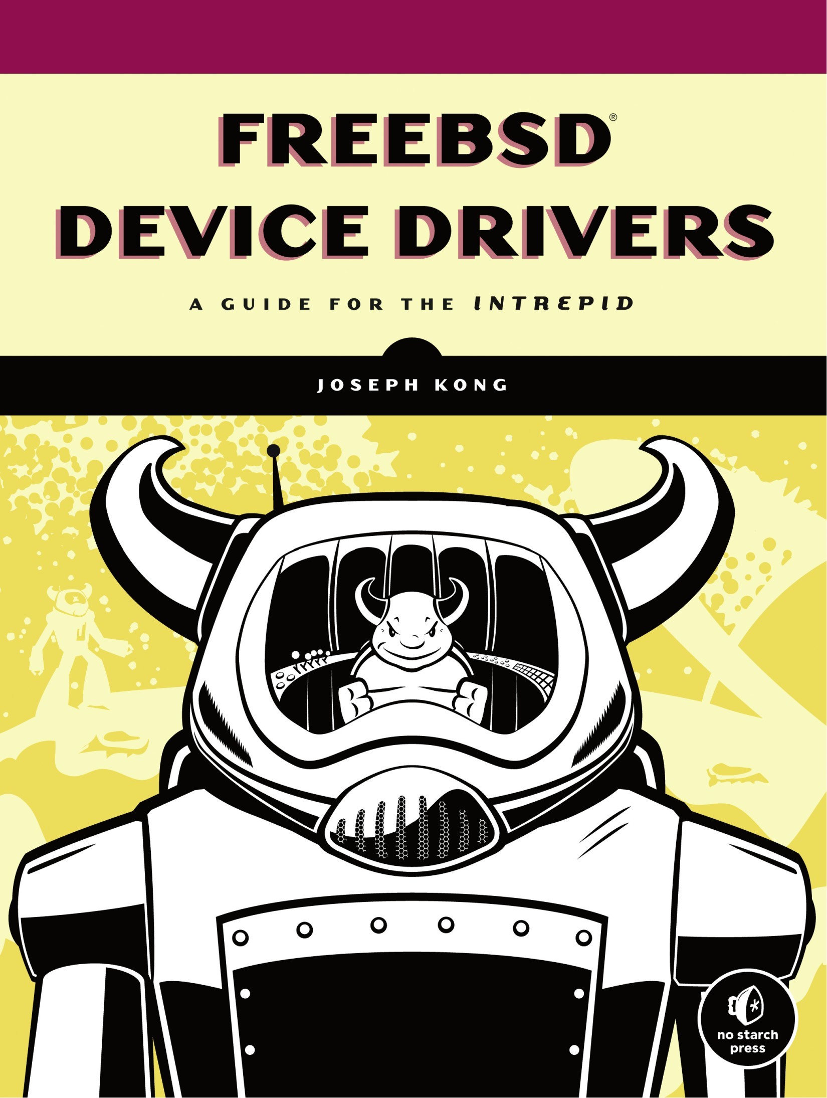 FreeBSD Device Drivers: A Guide for the Intrepid